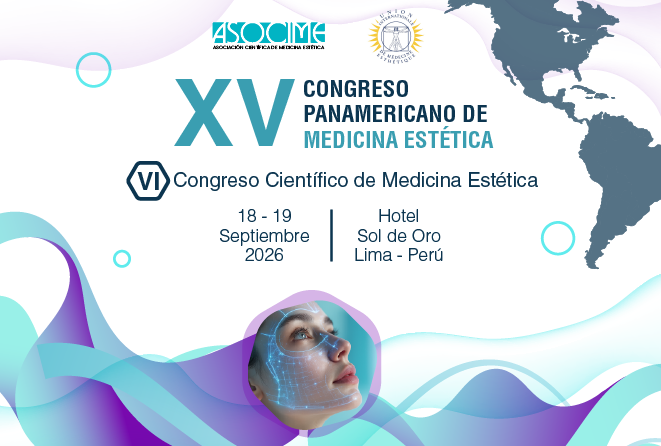 XV CONGRESO PANAMERICANO DE MEDICINA ESTETICA - VI CONGRESO CIENTÍFICO DE MEDICINA ESTÉTICA
